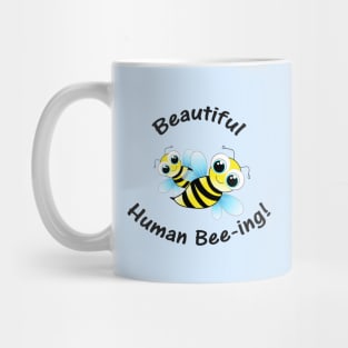 Beautiful Human Bee-ing Mug